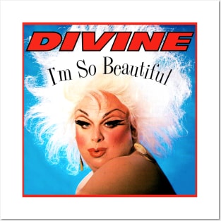 Divine "I'm So Beautiful" Posters and Art